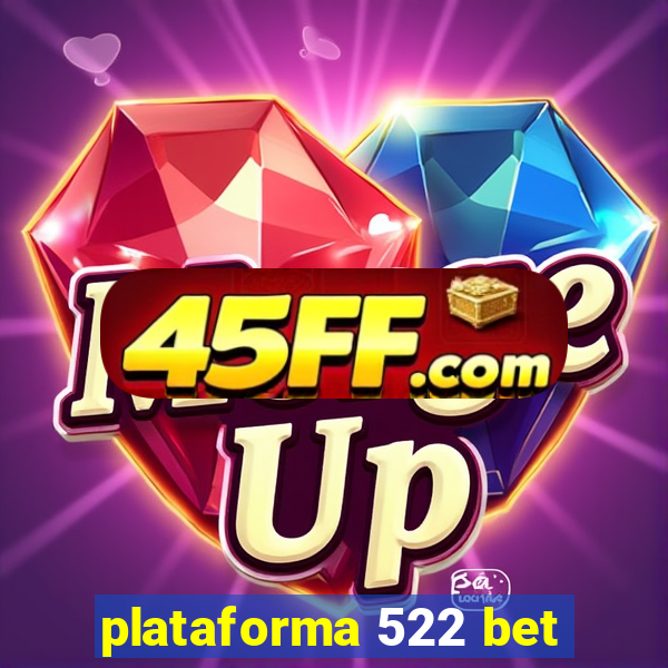 plataforma 522 bet